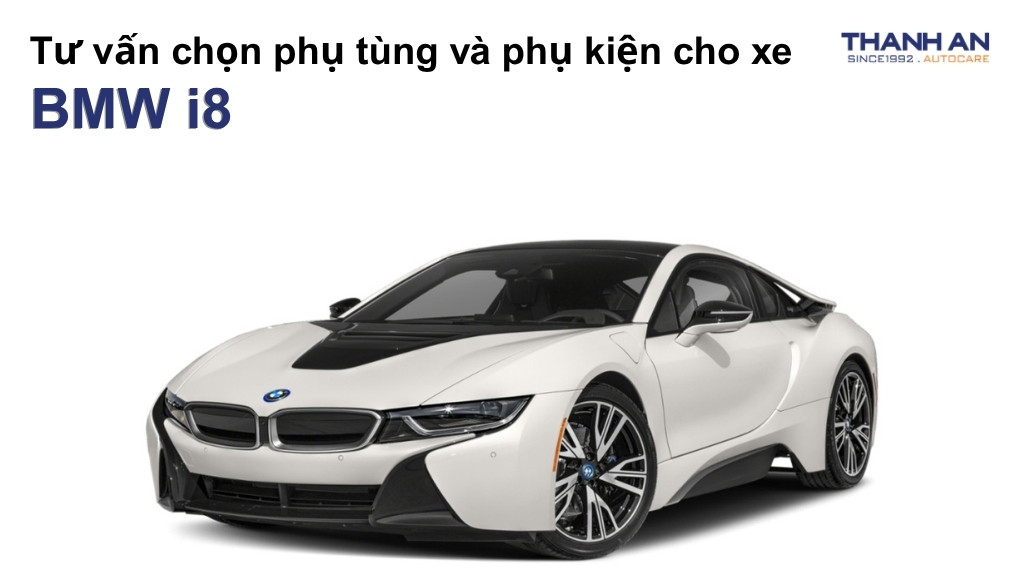 Phụ tùng và phụ kiện xe BMW i8