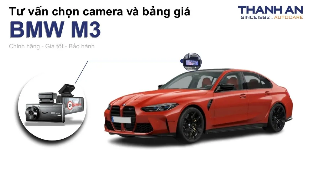 Camera hành trình xe BMW M3 loại nào tốt? Bảng giá mới nhất