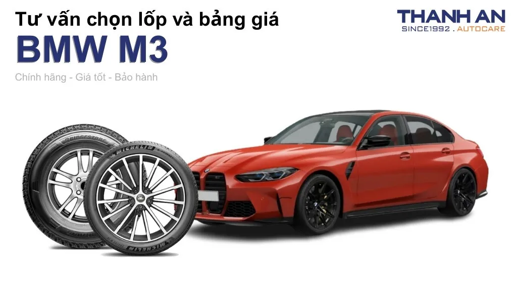 Lốp xe BMW M3 giá bao nhiêu? Sử dụng các kích thước nào?