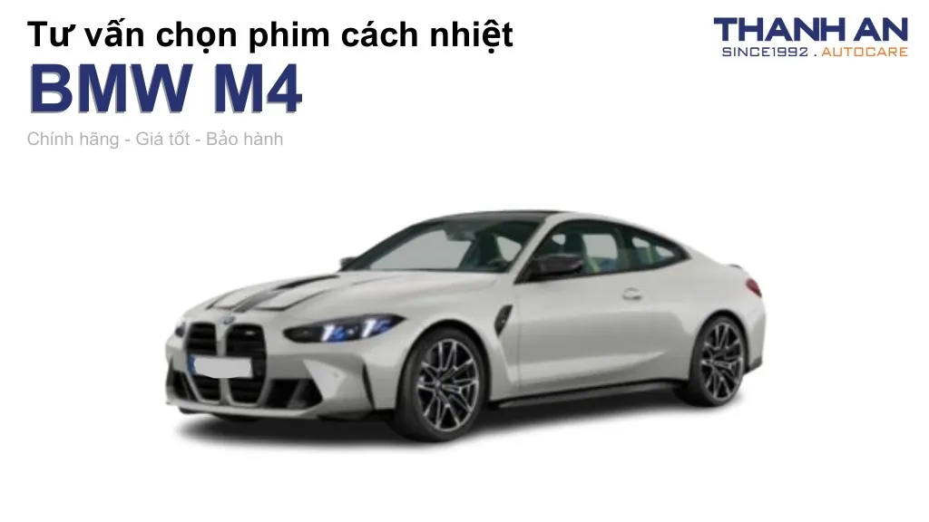Dán phim cách nhiệt xe BMW M4 loại nào tốt? Bảng giá mới nhất