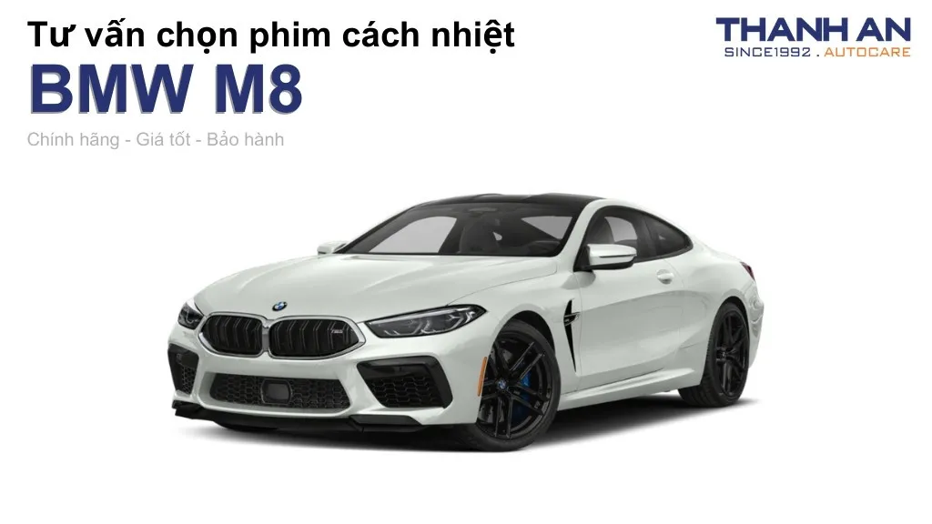 Dán phim cách nhiệt xe BMW M8 loại nào tốt? Bảng giá mới nhất