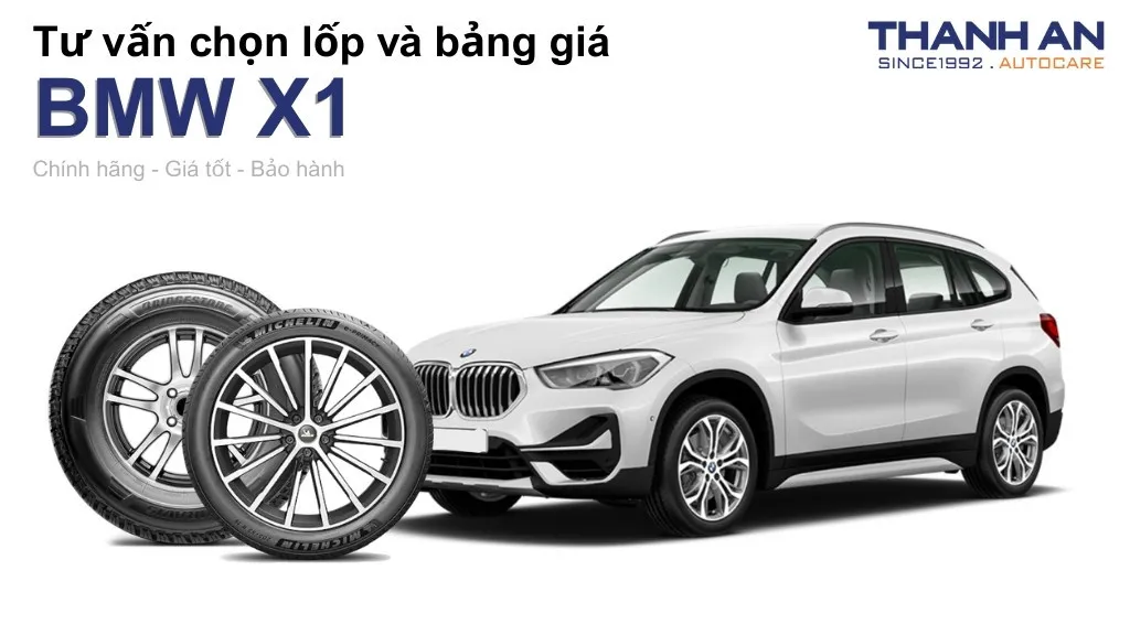 Lốp xe BMW X1 giá bao nhiêu? Sử dụng các kích thước nào?