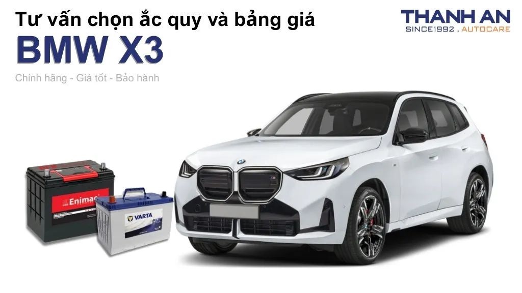 Bình ắc quy xe BMW X3 loại nào tốt? Bảng giá mới nhất