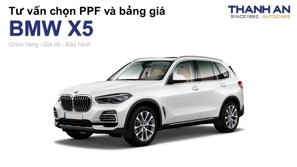 Dán PPF xe BMW X5 loại nào tốt? Bảng giá mới nhất
