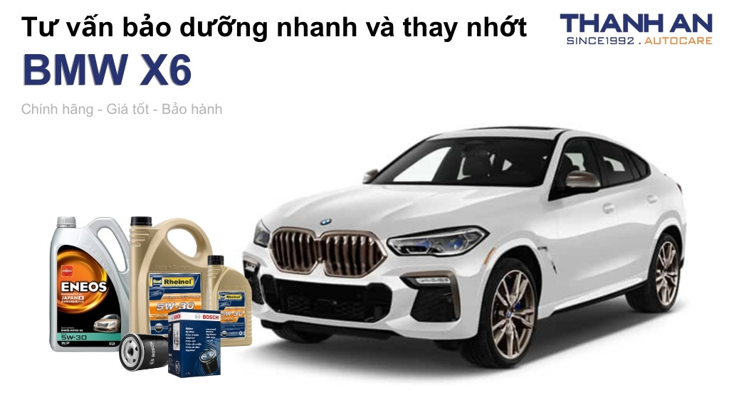 Dầu nhớt xe BMW X6 loại nào tốt? Bảng giá mới nhất
