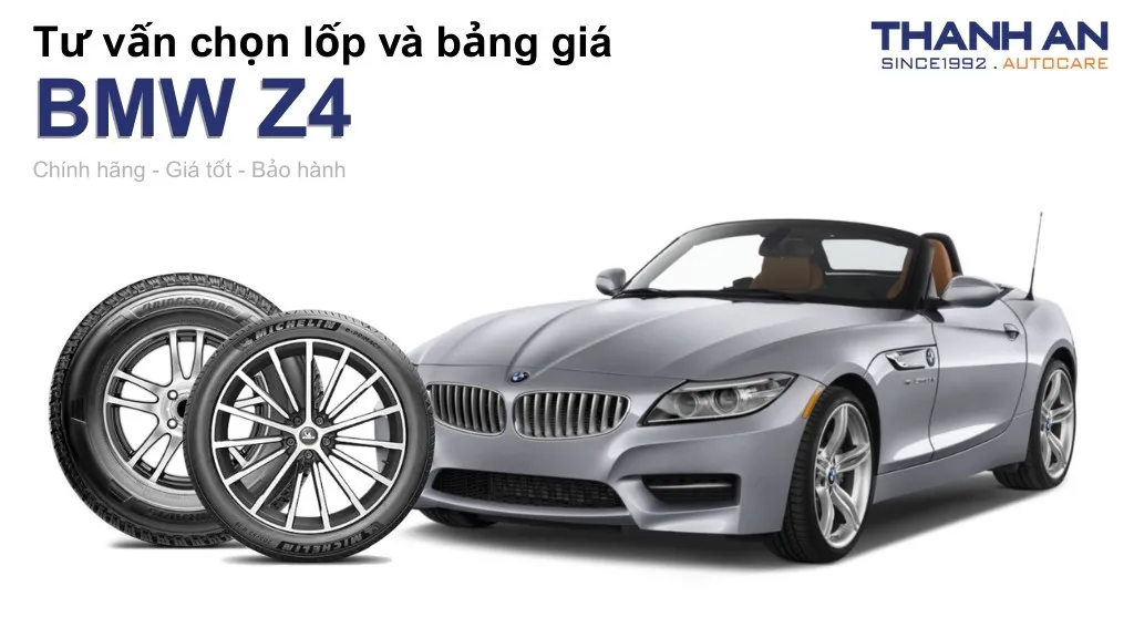 Lốp xe BMW Z4 giá bao nhiêu? Sử dụng các kích thước nào?