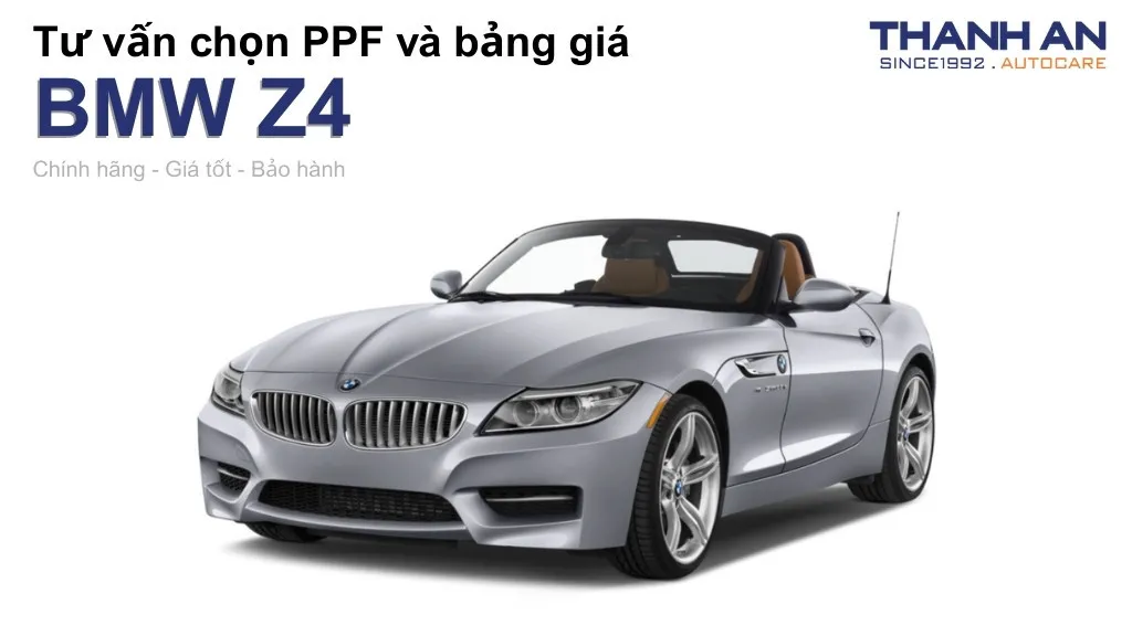 Dán PPF xe BMW Z4 loại nào tốt? Bảng giá mới nhất