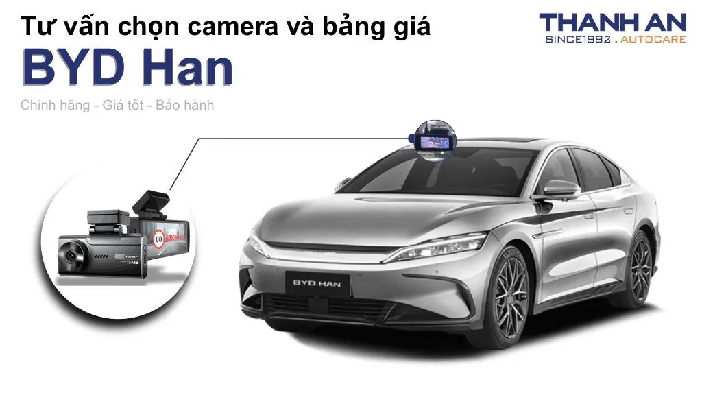 Camera hành trình xe BYD Han loại nào tốt? Bảng giá mới nhất