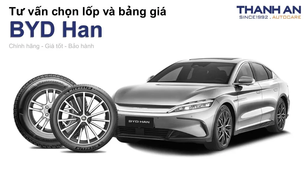 Lốp xe BYD Han giá bao nhiêu? Sử dụng các kích thước nào?