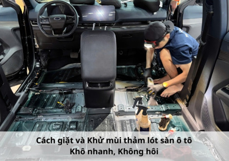 Cách giặt và Khử mùi thảm lót sàn ô tô: Khô nhanh, Không hôi