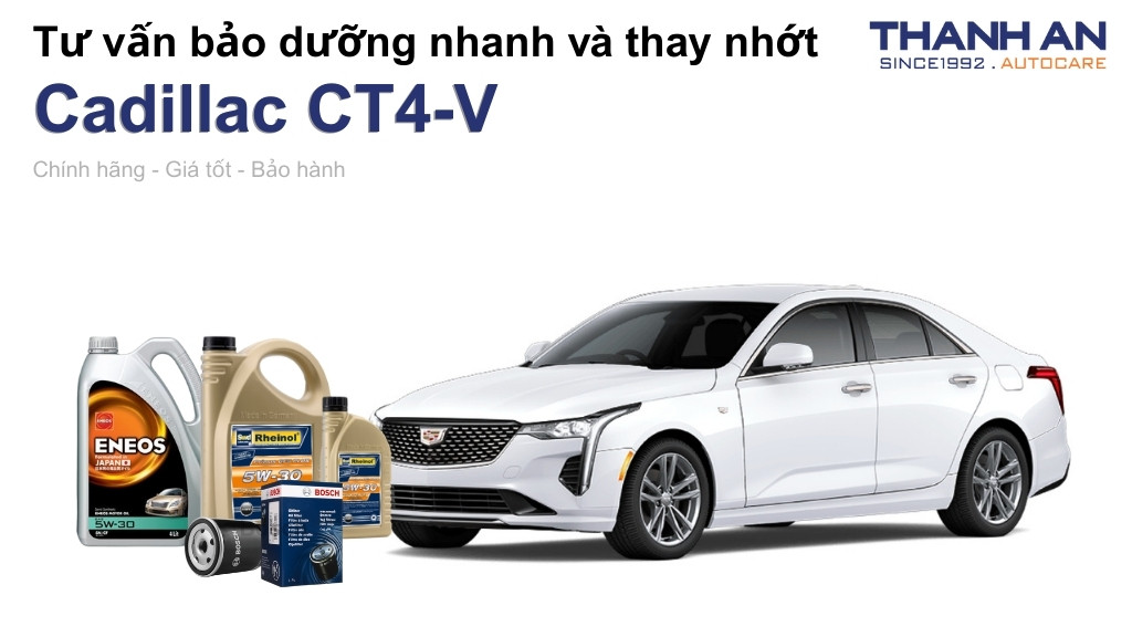 Dầu nhớt xe Cadillac CT4-V loại nào tốt? Bảng giá mới nhất