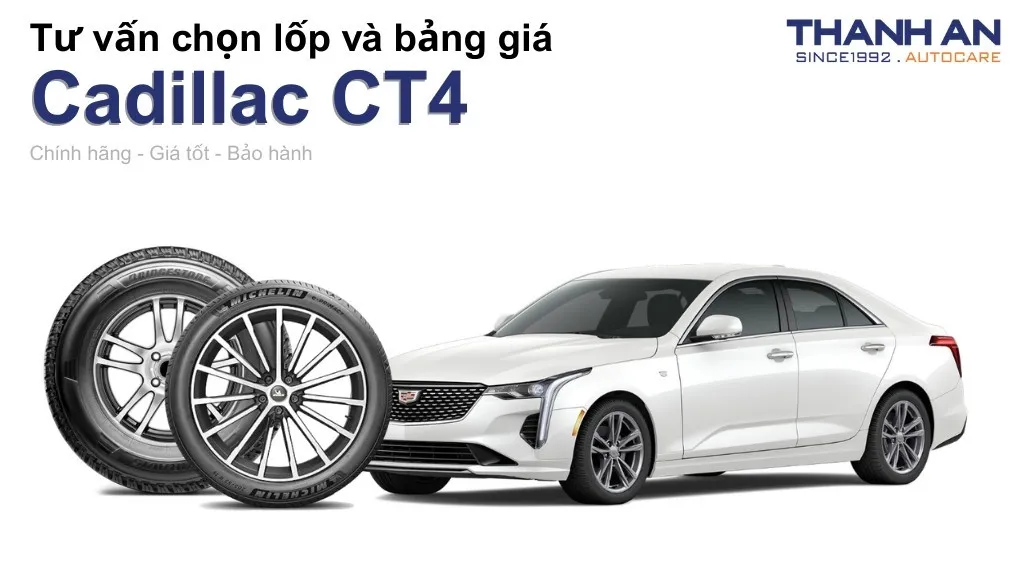 Lốp xe Cadillac CT4 giá bao nhiêu? Sử dụng các kích thước nào?