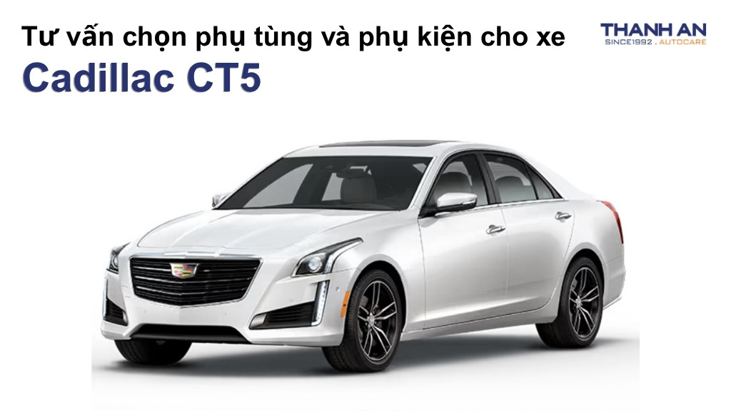 Phụ tùng và phụ kiện xe Cadillac CT5