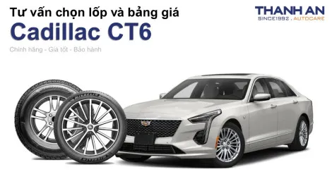 cadillac-ct6-nen-thay-lop-gi-chi-phi-bao-nhieu