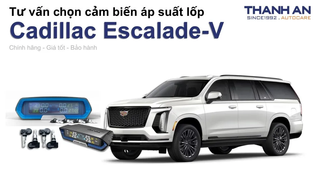 Cảm biến áp suất lốp xe Cadillac Escalade-V loại nào tốt? Bảng giá mới nhất