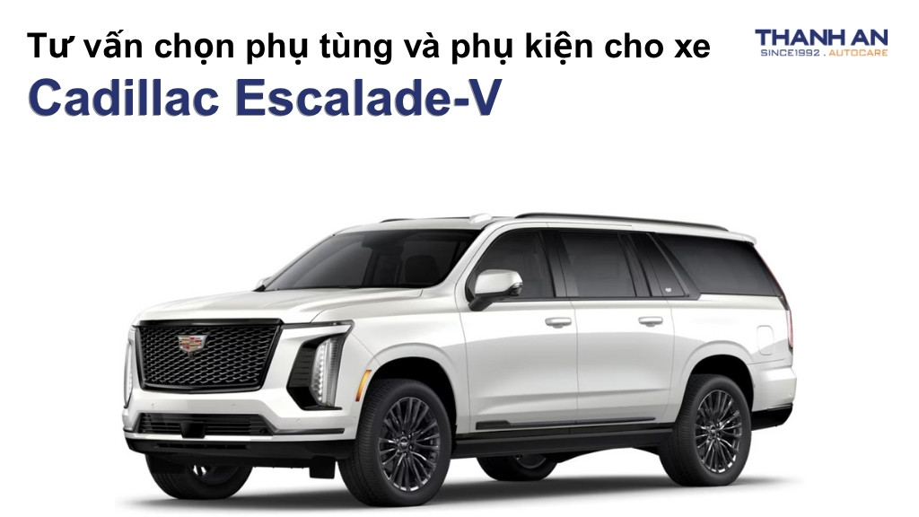 Phụ tùng và phụ kiện xe Cadillac Escalade-V