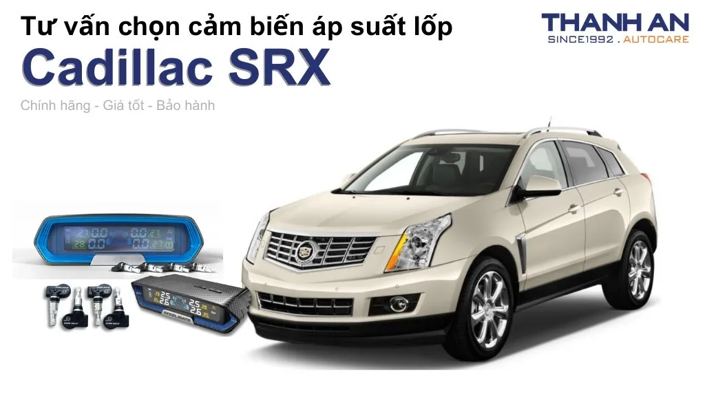 Cảm biến áp suất lốp xe Cadillac SRX loại nào tốt? Bảng giá mới nhất