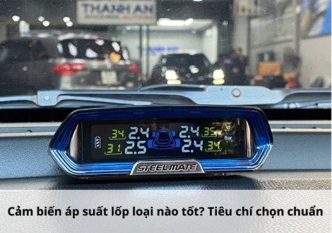 Cảm biến áp suất lốp loại nào tốt? Tiêu chí chọn chuẩn