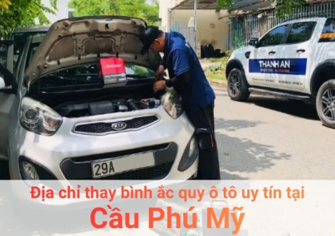 Top 7+ địa chỉ gara thay bình ắc quy ô tô uy tín tại Cầu Phú Mỹ TPHCM