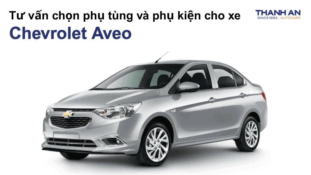 Phụ tùng và phụ kiện xe Chevrolet Aveo