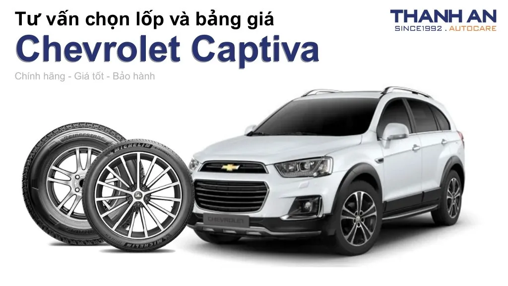 Lốp xe Chevrolet Captiva giá bao nhiêu? Sử dụng các kích thước nào?