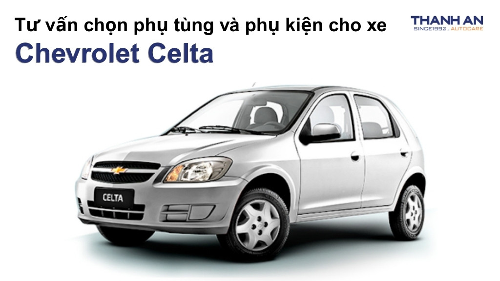 Phụ tùng và phụ kiện xe Chevrolet Celta