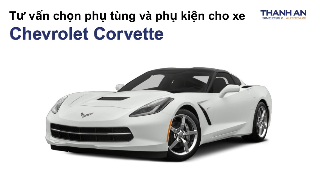 Phụ tùng và phụ kiện xe Chevrolet Corvette