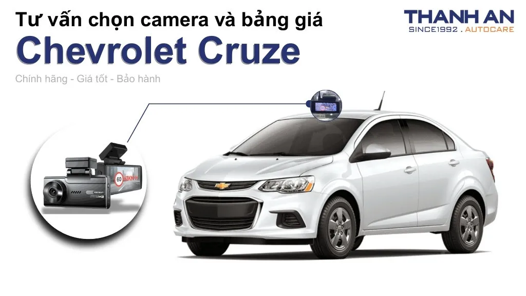 Camera hành trình xe Chevrolet Cruze loại nào tốt? Bảng giá mới nhất