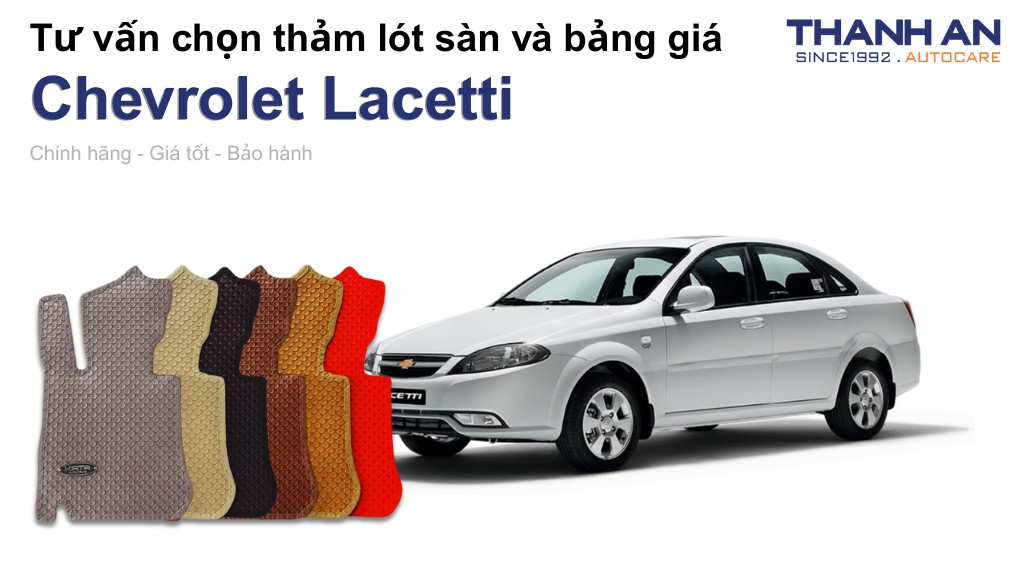 Thảm lót sàn xe Chevrolet Lacetti loại nào tốt? Bảng giá mới nhất