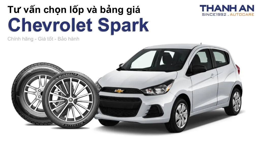 Lốp xe Chevrolet Spark giá bao nhiêu? Sử dụng các kích thước nào?