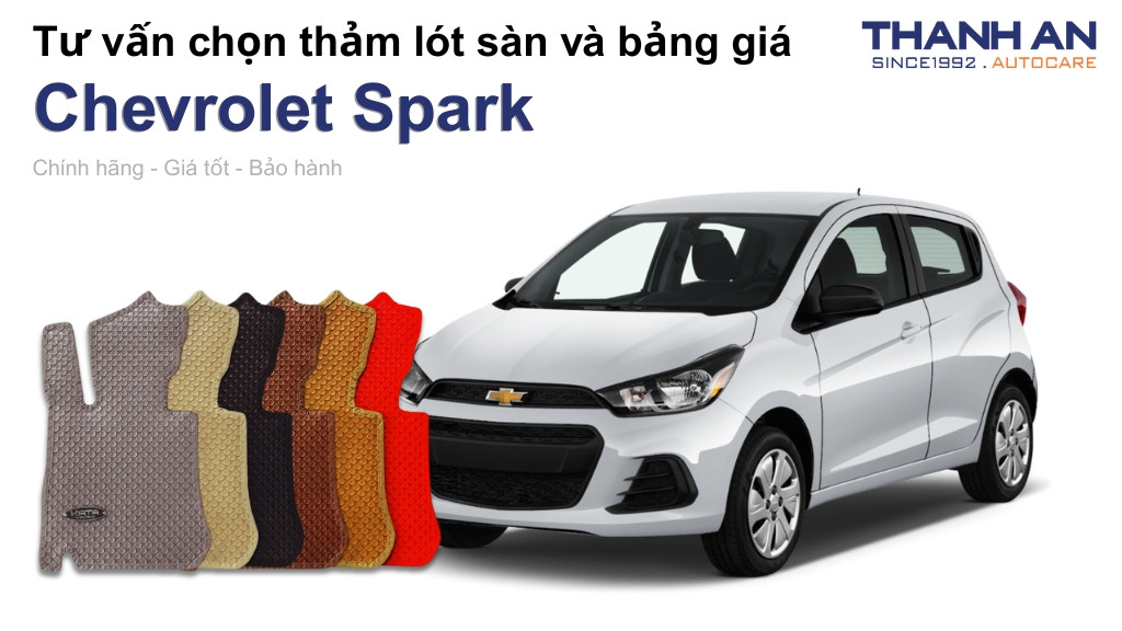 Thảm lót sàn xe Chevrolet Spark loại nào tốt? Bảng giá mới nhất