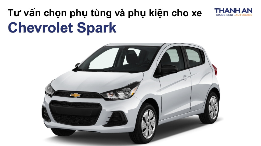 Phụ tùng và phụ kiện xe Chevrolet Spark