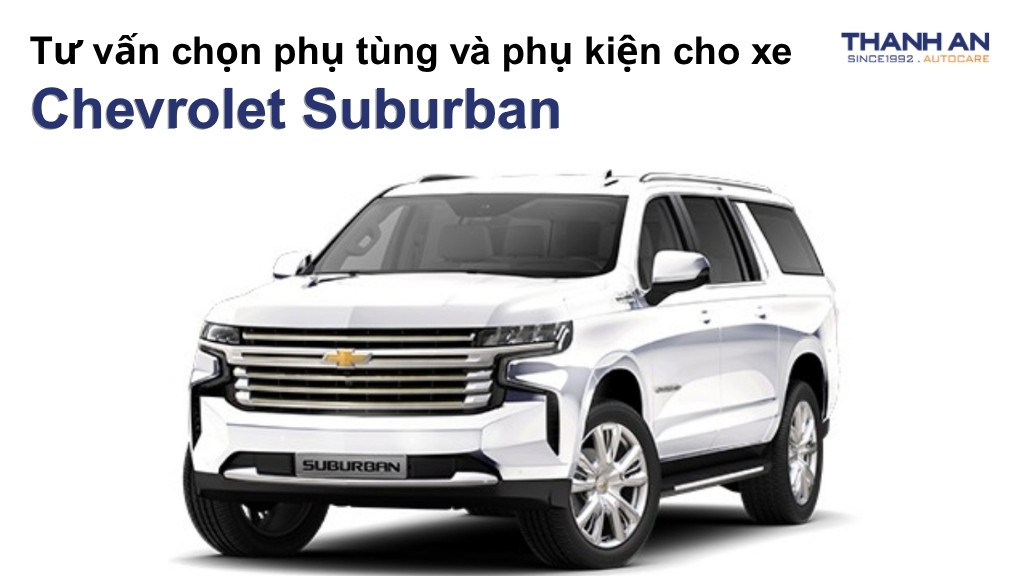 Phụ tùng và phụ kiện xe Chevrolet Suburban
