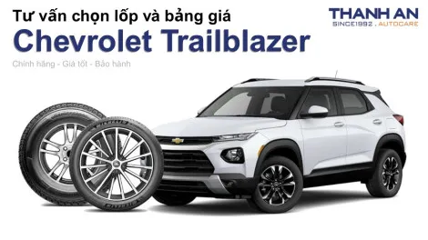 chevrolet-trailblazer-nen-thay-lop-gi-chi-phi-bao-nhieu
