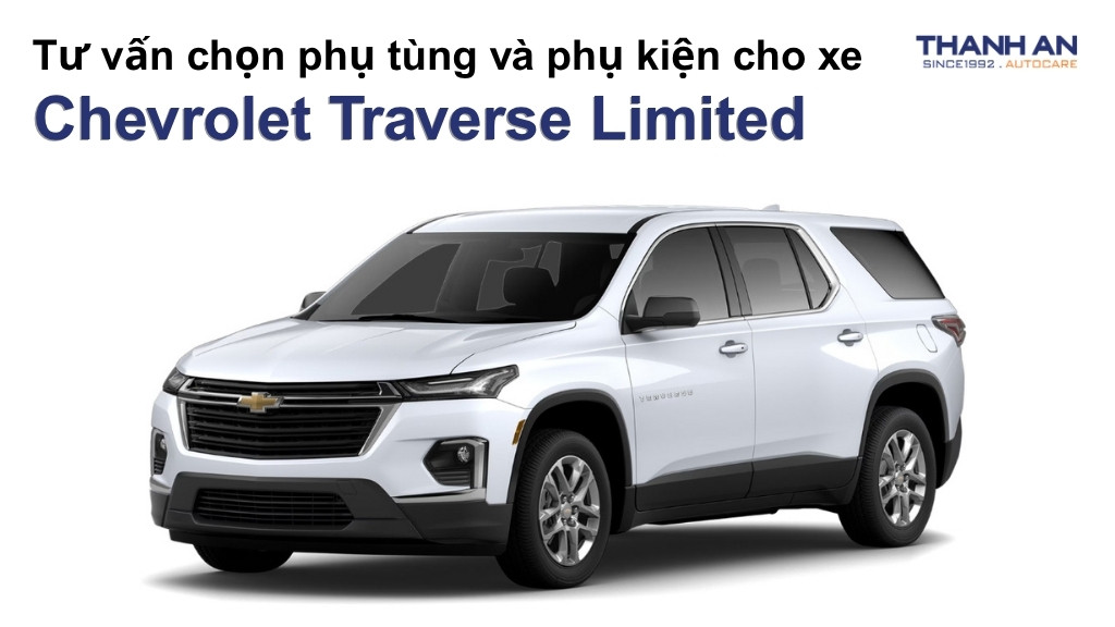 Phụ tùng và phụ kiện xe Chevrolet Traverse Limited