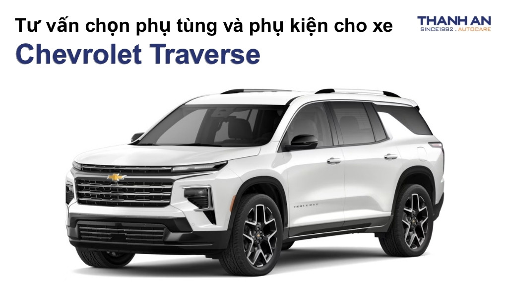 Phụ tùng và phụ kiện xe Chevrolet Traverse
