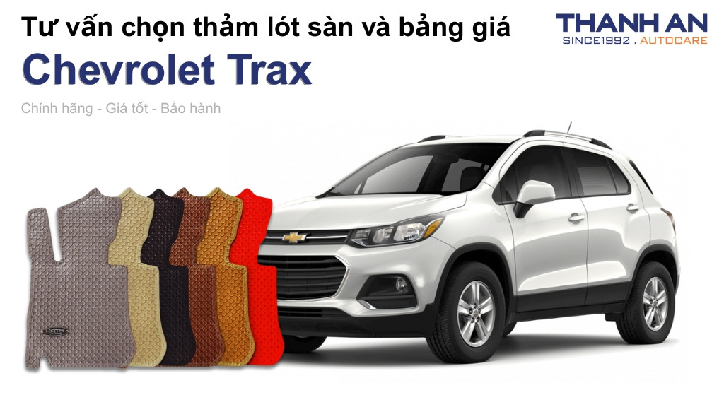 Thảm lót sàn xe Chevrolet Trax loại nào tốt? Bảng giá mới nhất