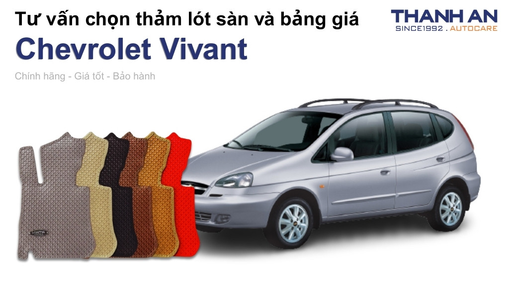 Thảm lót sàn xe Chevrolet Vivant loại nào tốt? Bảng giá mới nhất