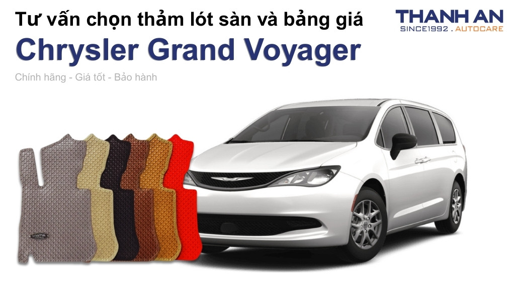 Thảm lót sàn xe Chrysler Grand Voyager loại nào tốt? Bảng giá mới nhất