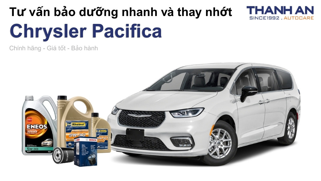 Dầu nhớt xe Chrysler Pacifica loại nào tốt? Bảng giá mới nhất