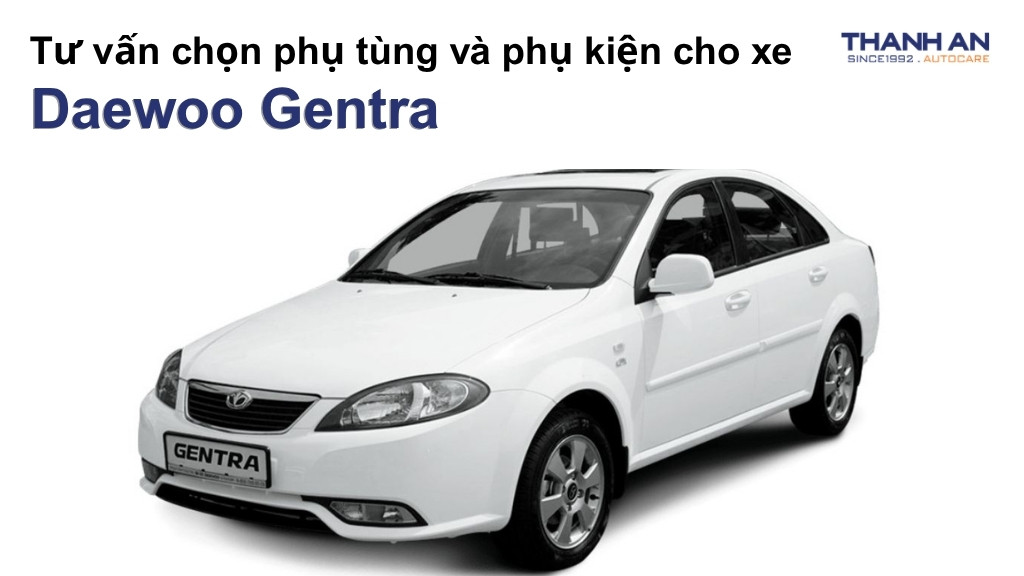 Phụ tùng và phụ kiện xe Daewoo Gentra