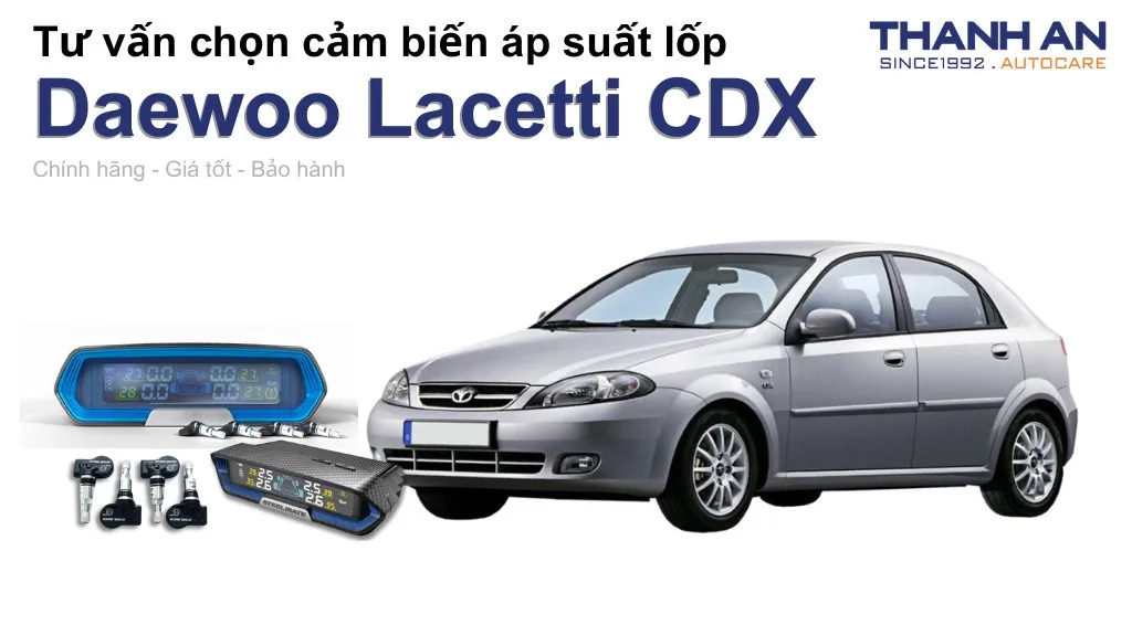 Cảm biến áp suất lốp xe Daewoo Lacetti CDX loại nào tốt? Bảng giá mới nhất