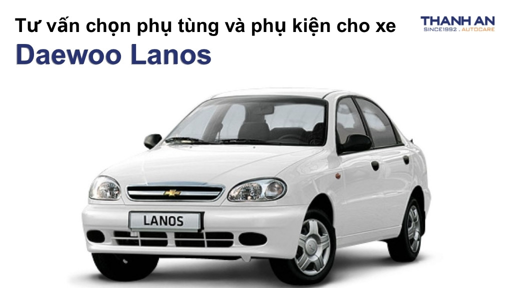 Phụ tùng và phụ kiện xe Daewoo Lanos