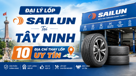 Đại Lý Lốp Sailun Tại Tây Ninh: 10 Địa Chỉ Thay Lốp Uy Tín