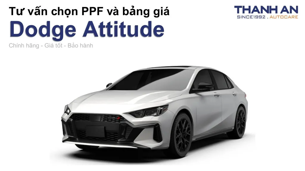 Dán PPF xe Dodge Attitude loại nào tốt? Bảng giá mới nhất
