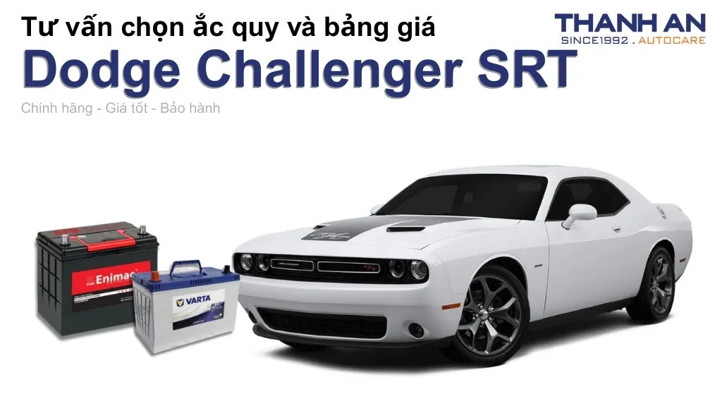 Bình ắc quy xe Dodge Challenger SRT loại nào tốt? Bảng giá mới nhất