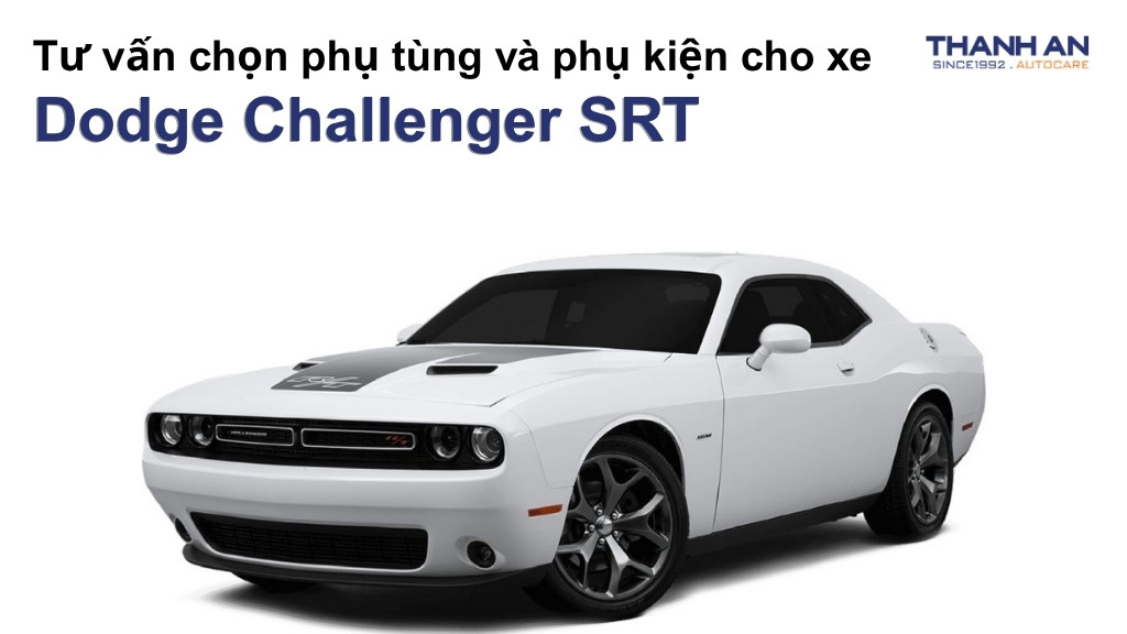 Phụ tùng và phụ kiện xe Dodge Challenger SRT