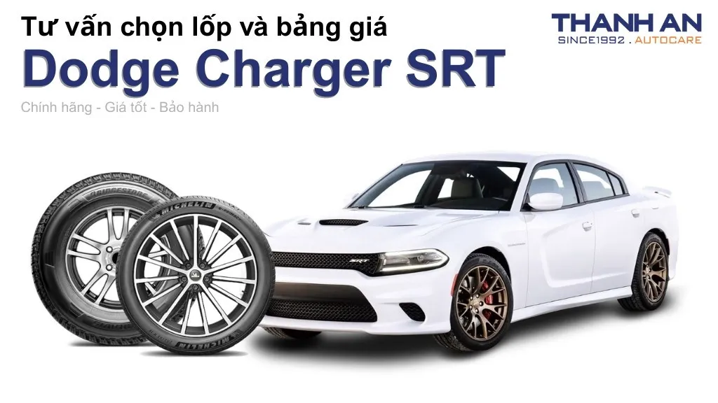 Lốp xe Dodge Charger SRT giá bao nhiêu? Sử dụng các kích thước nào?