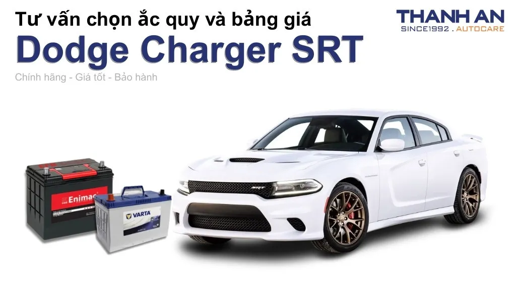 Bình ắc quy xe Dodge Charger SRT loại nào tốt? Bảng giá mới nhất