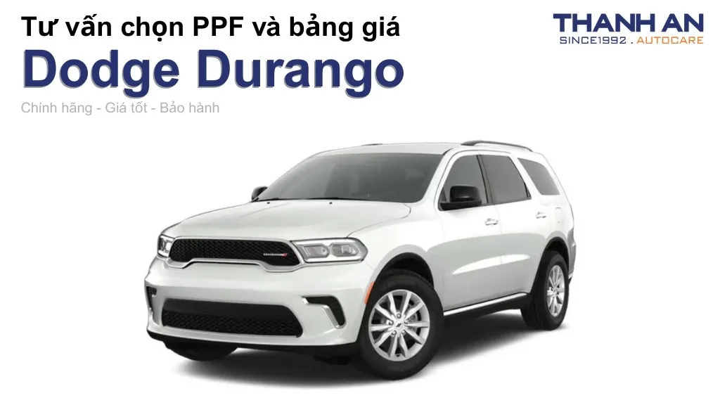 Dán PPF xe Dodge Durango loại nào tốt? Bảng giá mới nhất